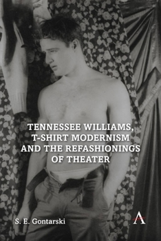 Paperback Tennessee Williams, T-Shirt Modernism and the Refashionings of Theater Book