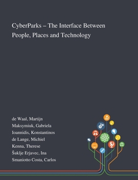 Paperback CyberParks - The Interface Between People, Places and Technology Book