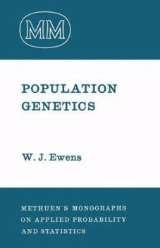 Hardcover Population Genetics (Monographs on Statistics and Applied Probability) Book