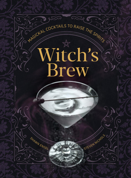 Hardcover Witch's Brew: Magickal Cocktails to Raise the Spirits - A Cocktail Book
