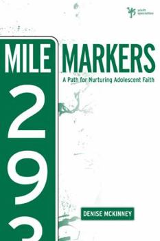 Paperback Mile Markers: A Path for Nurturing Adolescent Faith [With CD (Audio)] Book