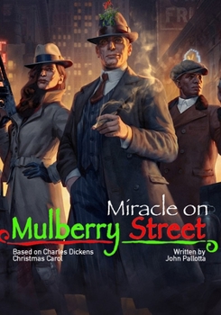 Paperback MIRACLE ON MULBERRY STREET Written by John Pallotta: Based on Christmas Carol by Charles Dickens Book