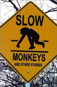 Slow Monkeys and Other Stories