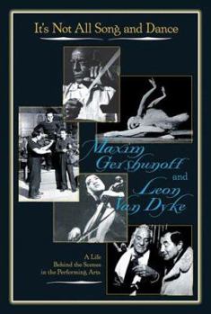 Hardcover It's Not All Song and Dance: A Life Behind the Scenes in the Performing Arts Book