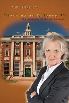 Paperback Gloriana at Baloney U: The Legend of Good Women Book