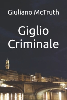 Paperback Giglio Criminale (Il Commissario Andrea Bruni) (Italian Edition) [Italian] Book