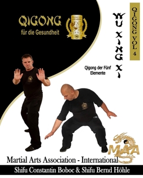 Wu Xing Xi - QiGong der Fünf Elemente (Shaolin Kung Fu Enzyklopädie de) (German Edition)