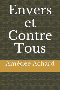 Envers et contre tous: Roman (Les Aventures de M. de la Guerche) (French Edition) - Book #2 of the Guerche