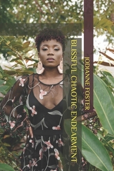 Paperback Blissful Chaotic Endearment Book