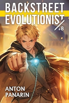 Paperback Backstreet Evolutionist (Book 8): A Progression Fantasy Adventure Series Book