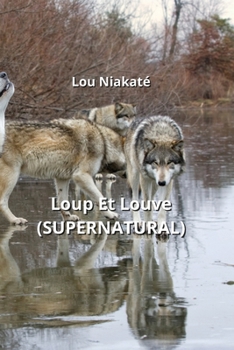 Paperback Loup Et Louve (SUPERNATURAL) [French] Book