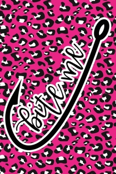 Paperback Bite Me: Pink Leopard Print Sassy Mom Journal / Snarky Notebook Book
