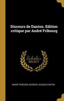 Hardcover Discours de Danton. Edition critique par André Fribourg [French] Book