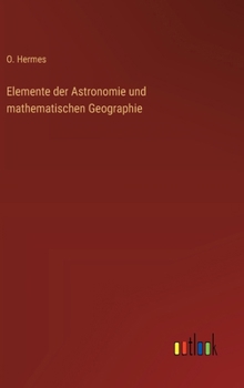 Hardcover Elemente der Astronomie und mathematischen Geographie [German] Book
