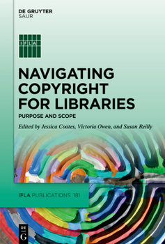 Hardcover Navigating Copyright for Libraries: Purpose and Scope Book