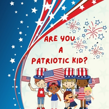 Paperback Are You A Patriotic Kid? Book
