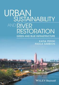 Hardcover Urban Sustainability and River Restoration: Green and Blue Infrastructure Book