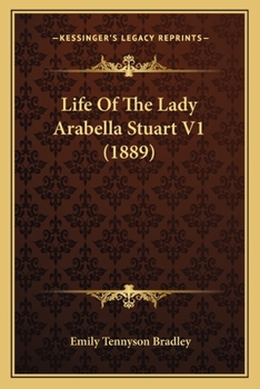 Paperback Life Of The Lady Arabella Stuart V1 (1889) Book