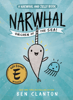 Paperback Narwhal: Unicorn of the Sea! (a Narwhal and Jelly Book #1) Book