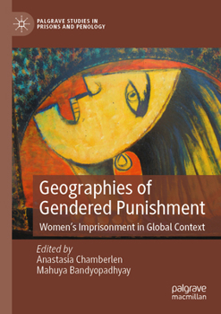Paperback Geographies of Gendered Punishment: Women's Imprisonment in Global Context Book