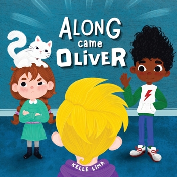 Paperback Along Came Oliver: A Story About Friendship & Jealousy [Large Print] Book