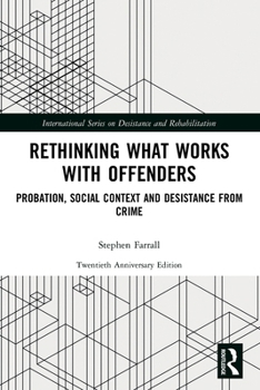 Paperback Rethinking What Works with Offenders: Probation, Social Context and Desistance from Crime Book