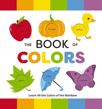 Board book The Book of Colors: Learn All the Colors of the Rainbow Book