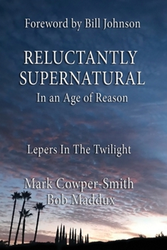Paperback Reluctantly Supernatural: In an Age of Reason: Lepers in the Twilight Book