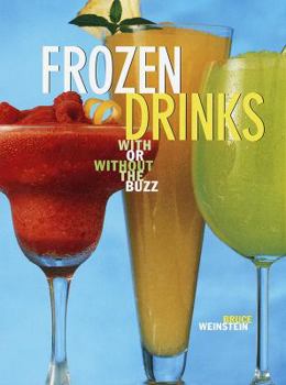Hardcover Frozen Drinks: With or Without the Buzz Book