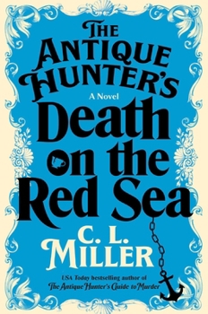 The Antique Hunter's Death on the Red Sea - Book #2 of the Antique Hunter’s Guide to Murder