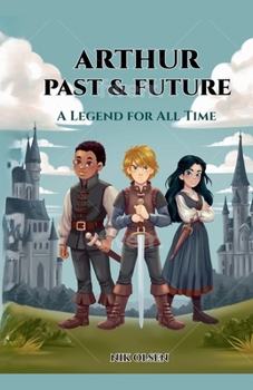 Paperback Arthur Past & Future Book