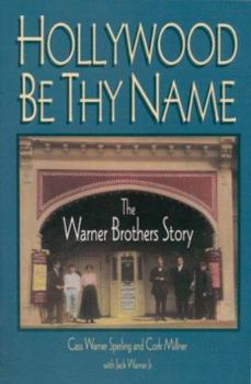 Paperback Hollywood Be Thy Name: The Warner Brothers Story Book