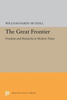 Hardcover The Great Frontier: Freedom and Hierarchy in Modern Times Book