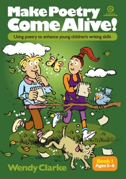 Paperback Make Poetry Come Alive! Book 1: Using poetry to enhance young children's writing skills Book