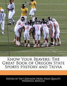 Paperback Know Your Beavers: The Great Book of Oregon State Sports History and Trivia Book