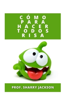 C?mo Para Hacer Todos Risa