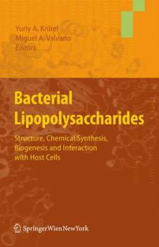 Hardcover Bacterial Lipopolysaccharides: Structure, Chemical Synthesis, Biogenesis and Interaction with Host Cells Book