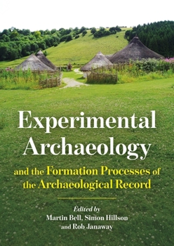 Paperback Experimental Archaeology and the Formation Processes of the Archaeological Record Book