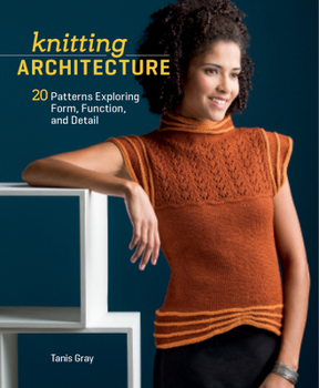 Paperback Knitting Architecture: 20 Patterns Exploring Form, Function, and Detail Book