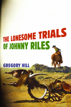 Paperback The Lonesome Trials of Johnny Riles Book