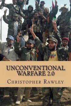Paperback Unconventional Warfare 2.0: A Better Path to Regime Change in the Twenty First Century Book