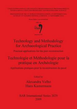 Paperback Technology and Methodology for Archaeological Practice / Technologie et Méthodologie pour la pratique en Archéologie: Practical applications for the p Book