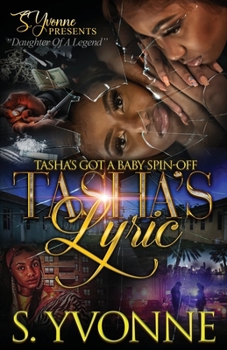 Paperback Tasha's Lyric: Tasha's Got A Baby Spin-Off Book