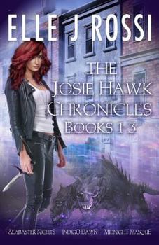 Paperback The Josie Hawk Chronicles: Books 1 - 3 Bundle Book