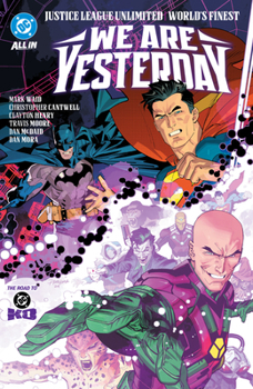 Paperback Justice League Unlimited/World's Finest: We Are Yesterday Book