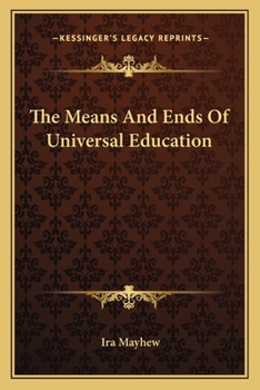Paperback The Means And Ends Of Universal Education Book
