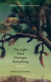 Paperback The Light Here Changes Everything: A Novella Book