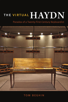 Hardcover The Virtual Haydn: Paradox of a Twenty-First-Century Keyboardist Book