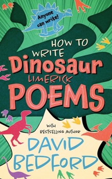 Paperback How to Write Dinosaur Limerick Poems: Anyone Can Write Book
