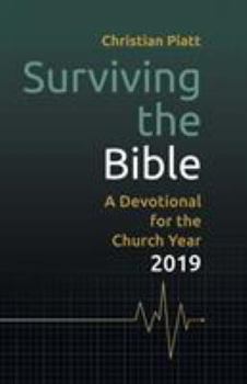 Paperback Surviving the Bible: A Devotional for the Church Year 2019 Book